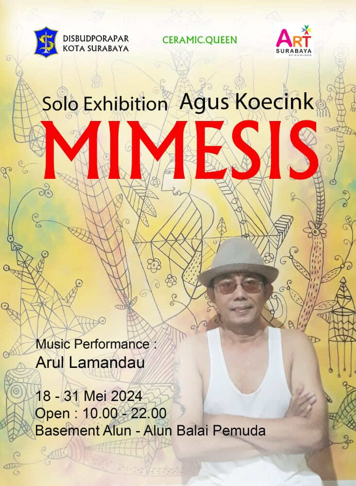 Agus Koecink, Antara Ada dan Tiada, Pameran Tunggal di Alun-alun Surabaya dengan “Mimesis”, Apresiasi Rek…!